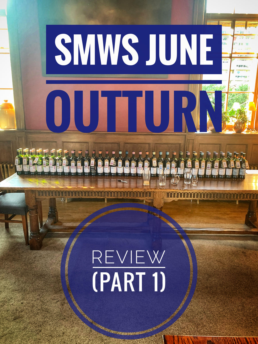 SMWS June 2024 Outturn Review (Part 1) – Two Whisky Bros